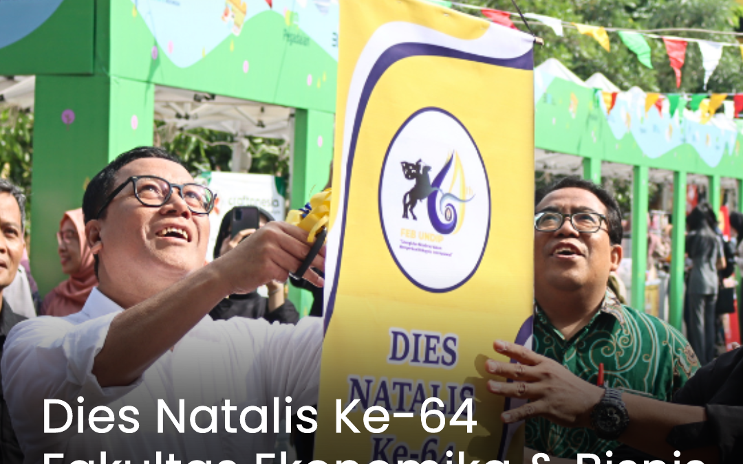 Dies Natalis Fakultas Ekonomika dan Bisnis ke-64