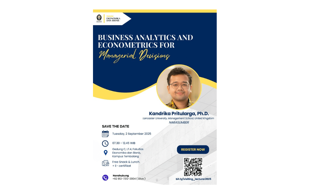 Seminar Visiting Lecturer UNDIP: Business Analytics and Econometrics for Managerial Decisions